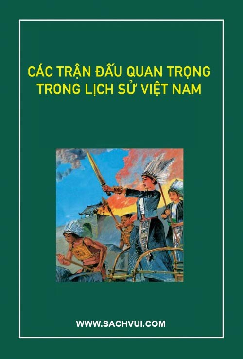 Các Trận Đấu Quan Trọng Trong Lịch Sử Việt Nam